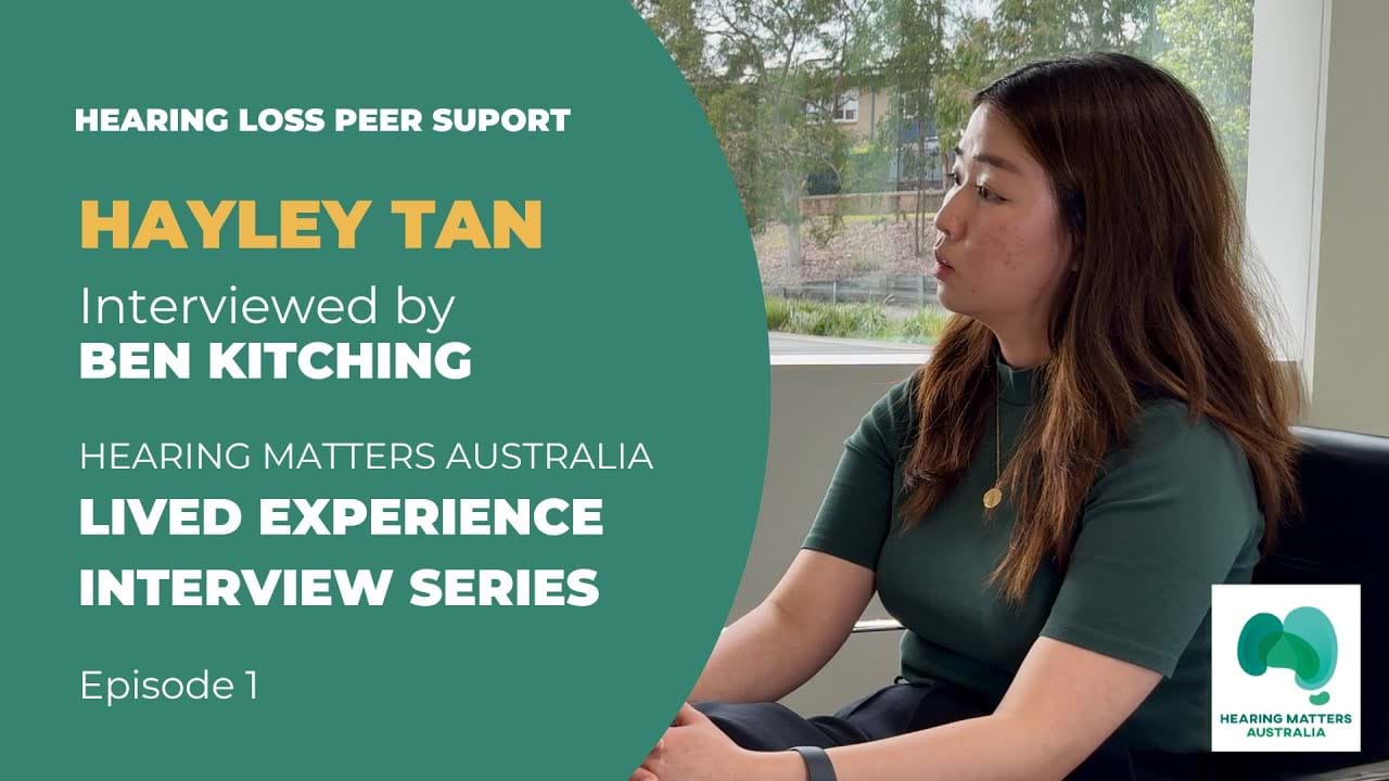 HMA Lived Experience Interview Series | Ep.1: Hayley Tan’s Hearing Journey