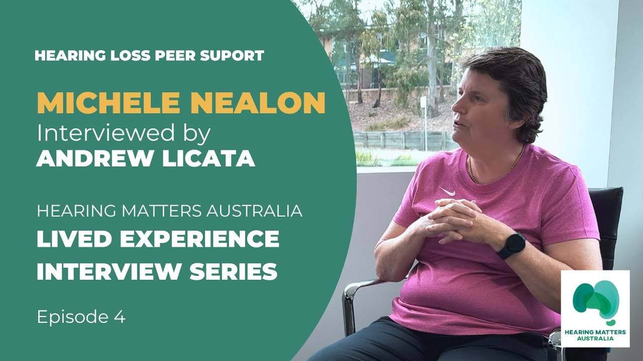 Lived Experience Interview Series | Ep.4: Michele Nealon’s Hearing Journey